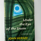 Under the Eye of the Storm by John Hersey