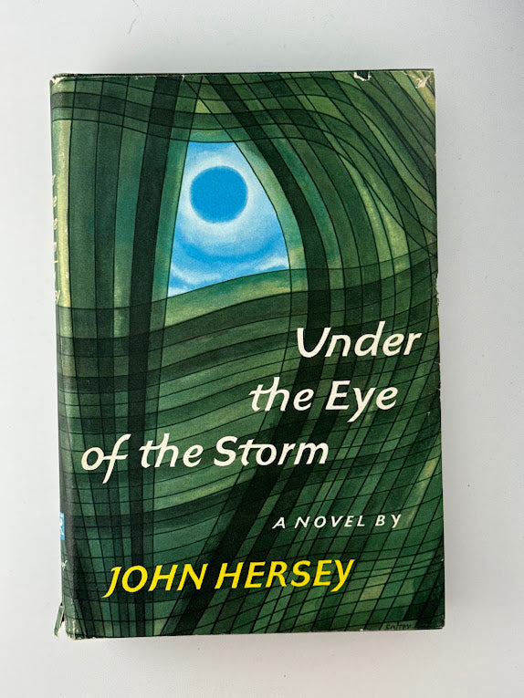 Under the Eye of the Storm by John Hersey