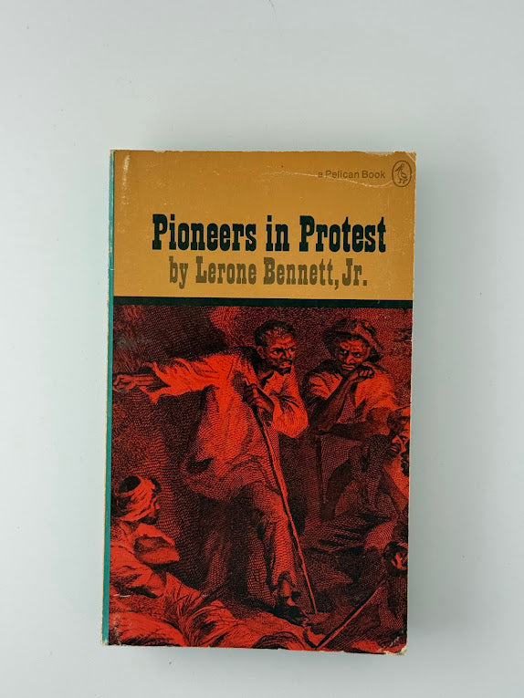 Pioneers in Protest by Lerone Bennett Jr.