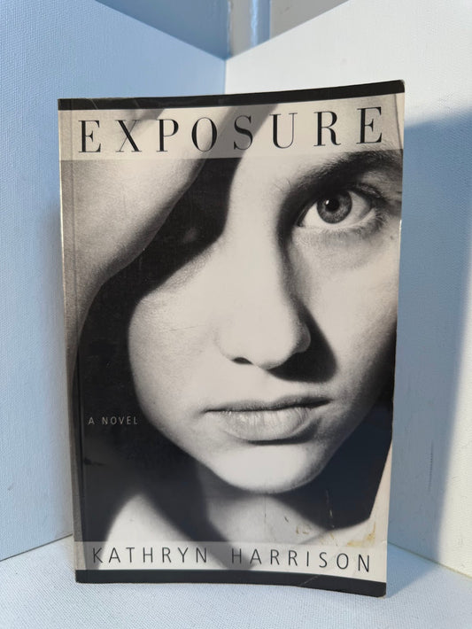 Exposure by Kathryn Harrison