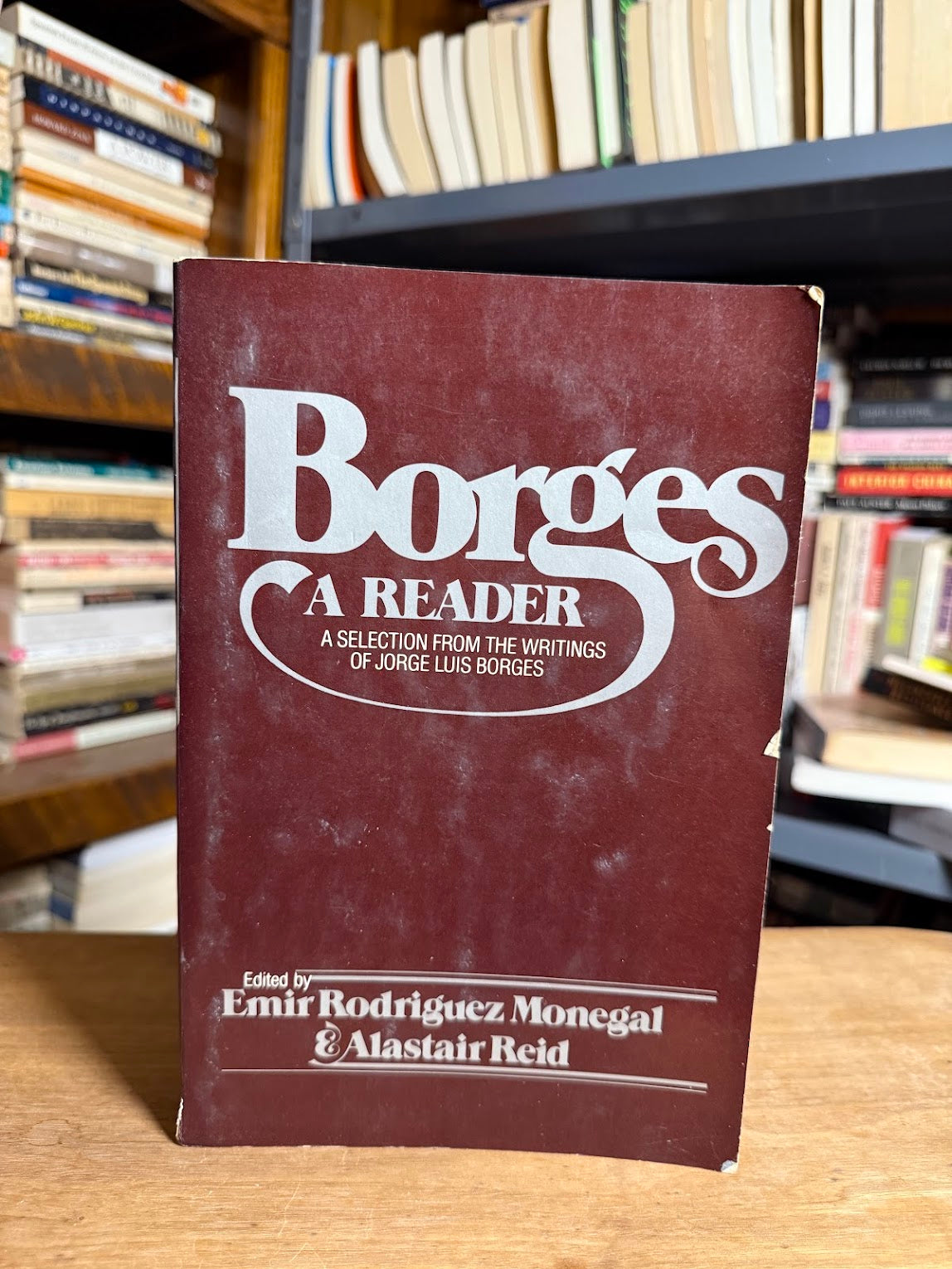 Borges - A Reader edited by Emir Rodriguez Monegal & Alastair Reid