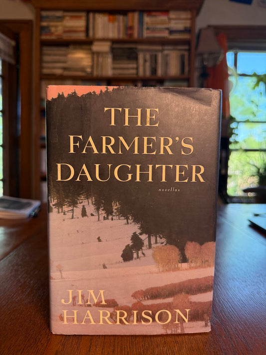 The Farmer's Daughter by Jim Harrison