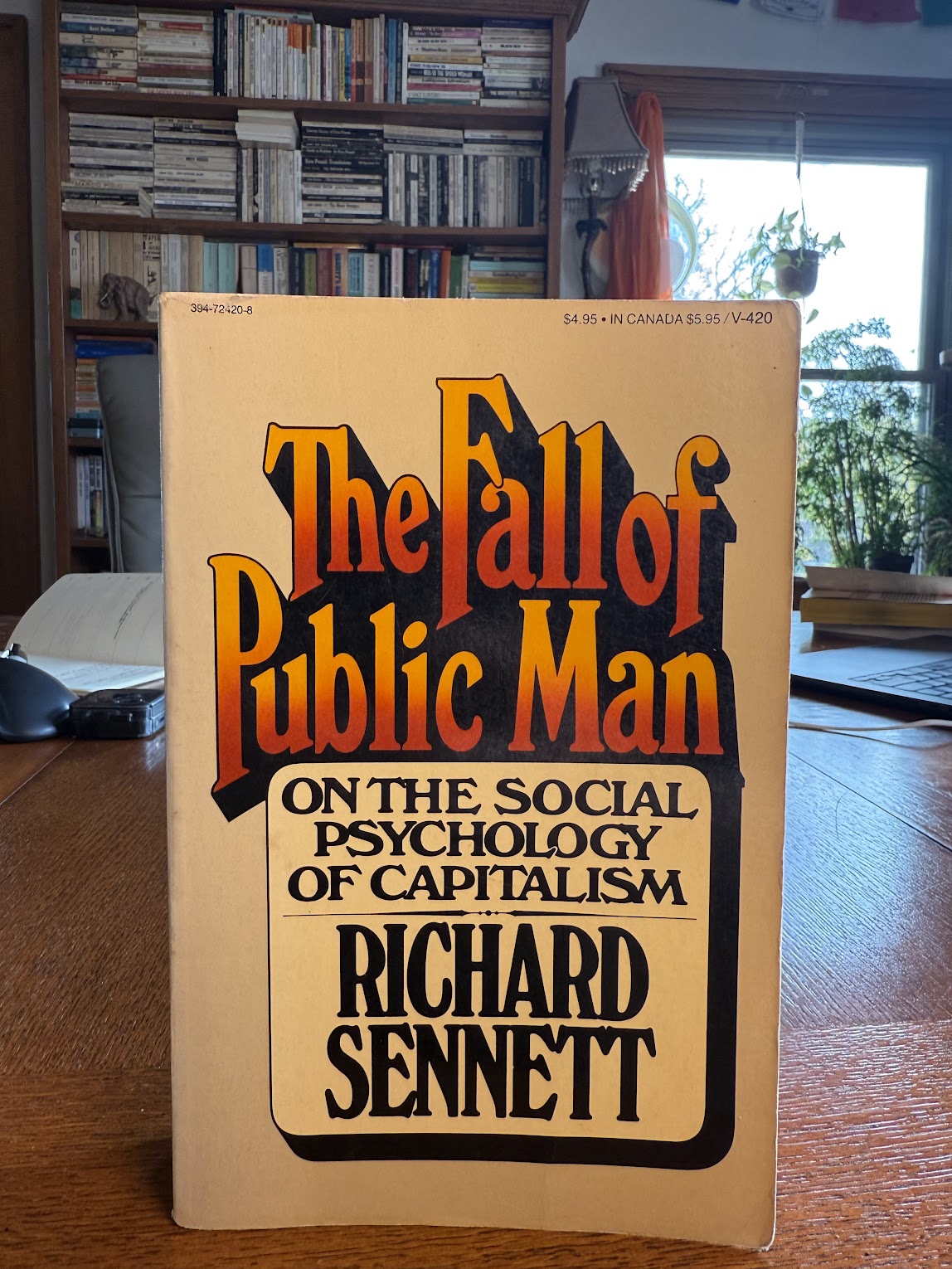 The Fall of Public Man - On the Social Psychology of Capitalism by Richard Sennett