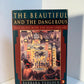 The Beautiful and the Dangerous - Dialogues with the Zuni Indians by Barbara Tedlock