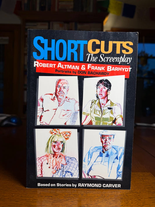 Short Cuts - The Screenplay by Robert Altman & Frank Barhydt
