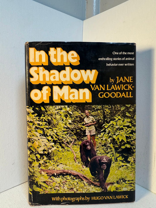 In the Shadow of Man by Jan Van Lawick-Goodall