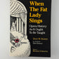 When the Fat Lady Sings by David W. Barber