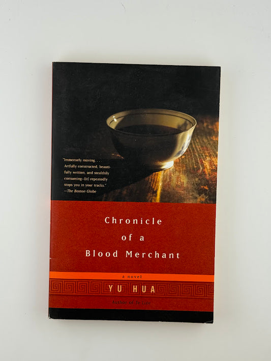 Chronicles of a Blood Merchant by Yu Hua