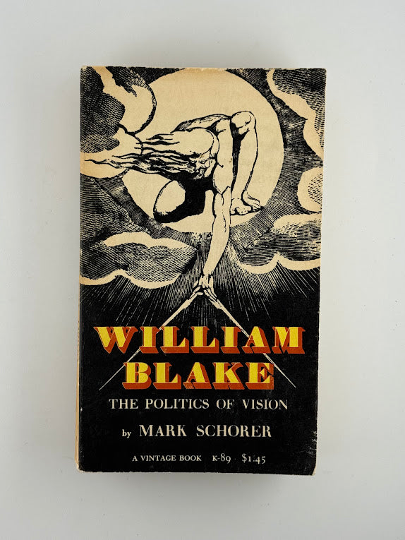 William Blake The Politics of Vision by Mark Schorer