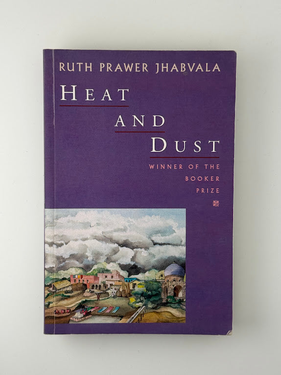 Heat and Dust by Ruth Prawer Jhabvala