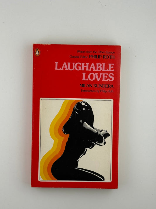 Laughable Loves by Milan Kundera