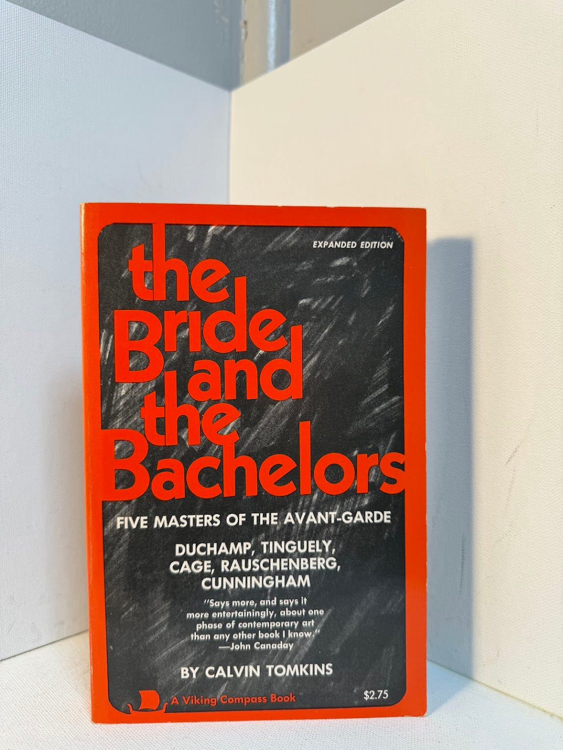 The Bride and the Bachelors - Five Masters of the Avant-Garde by Calvin Tomkins