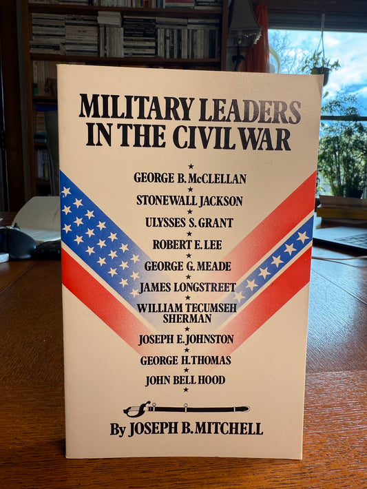 Military Leaders in the Civil War by Joseph B. Mitchell