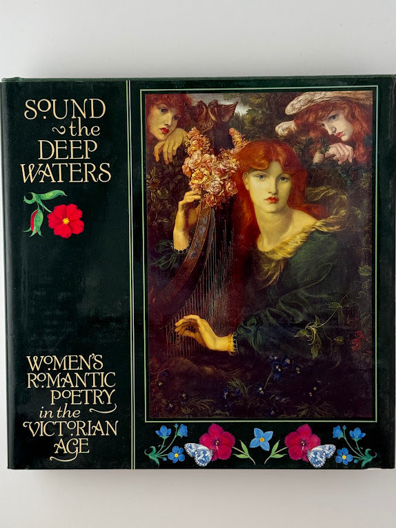 Sound The Deep Waters - Women's Romantic Poetry In the Victorian Age