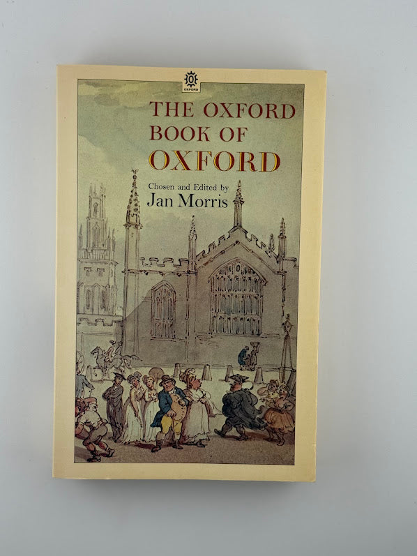 The Oxford Book of Oxford edited by Jan Morris