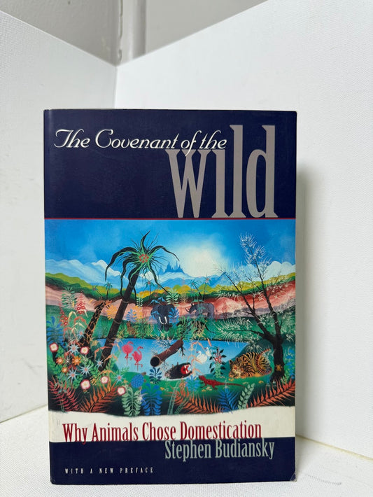 The Covenant of the Wild by Stephen Budiansky