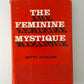 The Feminine Mystique by Betty Friedan