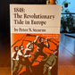 1848: The Revolutionary Tide in Europe by Peter N. Stearns