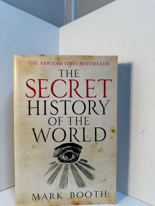 The Secret History of the World by Mark Booth