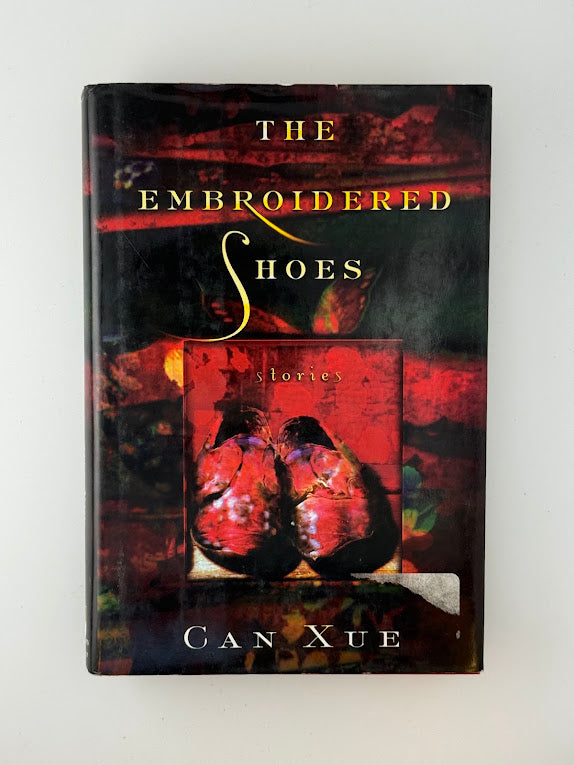 The Embroidered Shoes by Can Xue