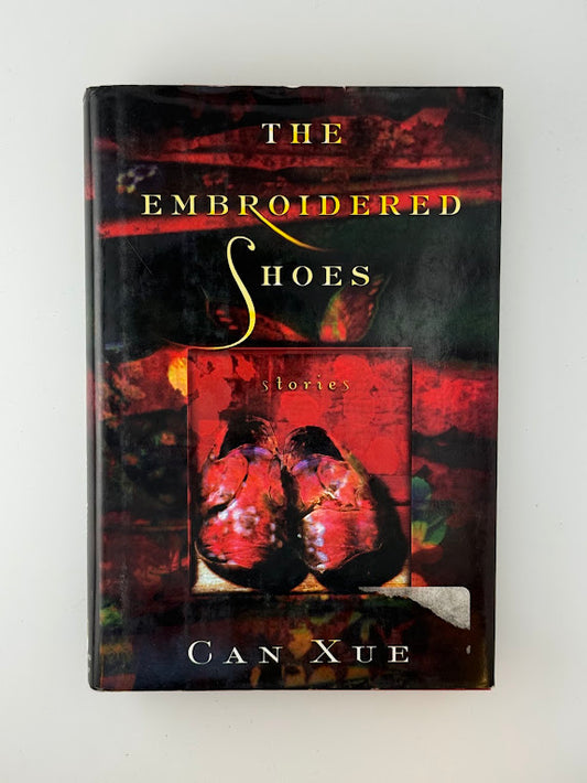 The Embroidered Shoes by Can Xue
