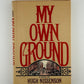 My Own Ground by Hugh Nissenson