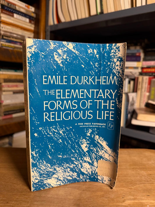 The Elementary Forms of the Religious Life by Emile Durkheim