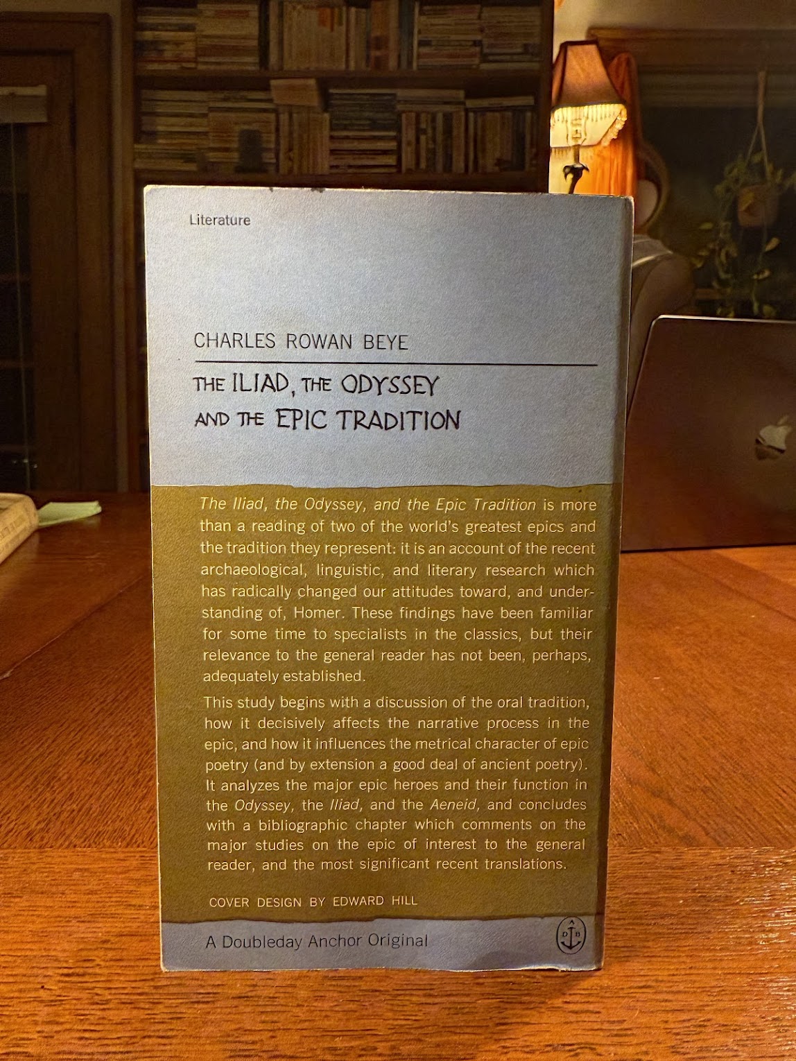 The Iliad The Odyssey and The Epic Tradition by Charles Rowan Beye