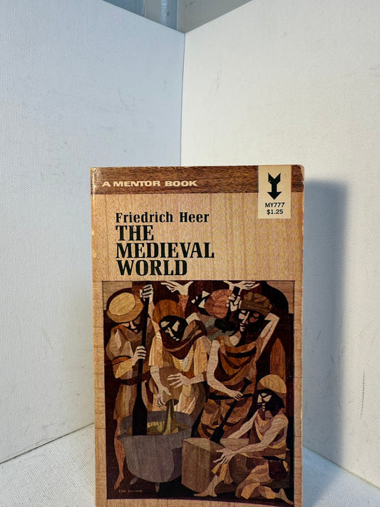 The Medieval World by Friedrich Heer