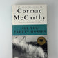 All the Pretty Horses by Cormac McCarthy