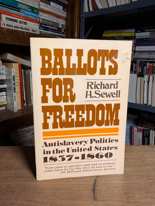 Ballots for Freedom by Richard H. Sewell