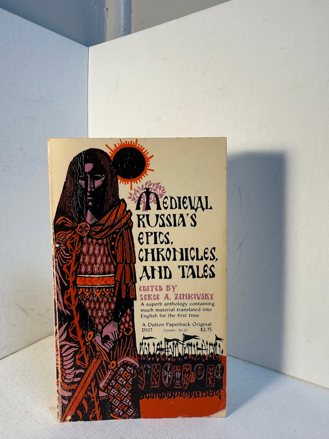 Medieval Russia's Epics, Chronicles and Tales edited by Serge A. Zenkovsky