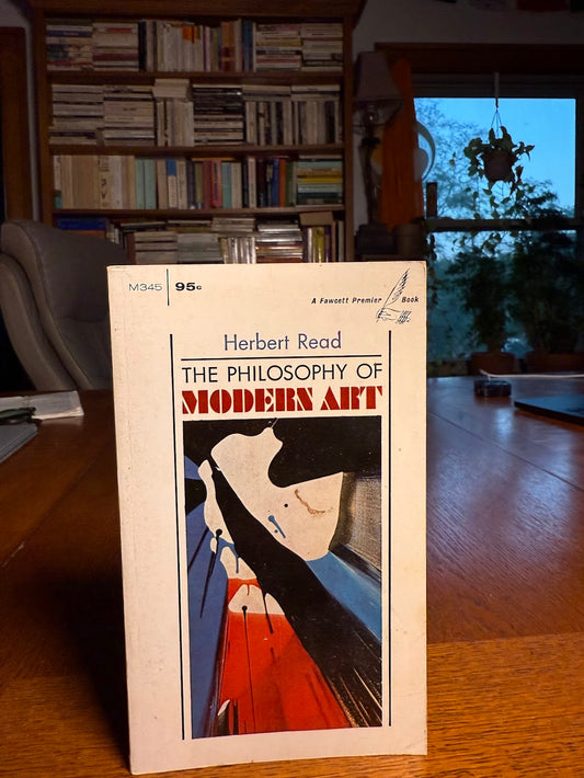 The Philosophy of Modern Art by Herbert Read