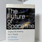 The Future of Spacetime