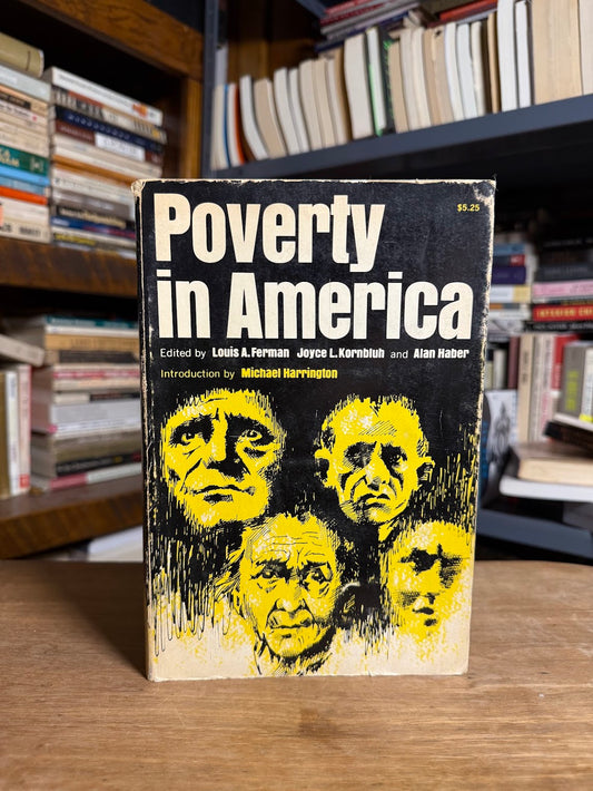 Poverty in America edited by Louis A. Ferman, Joyce L. Kornbluh, and Alan Haber