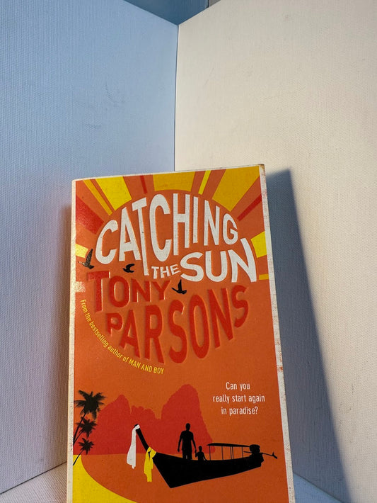 Catching the Sun by Tony Parsons