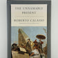 The Unnamable Present by Robert Calasso
