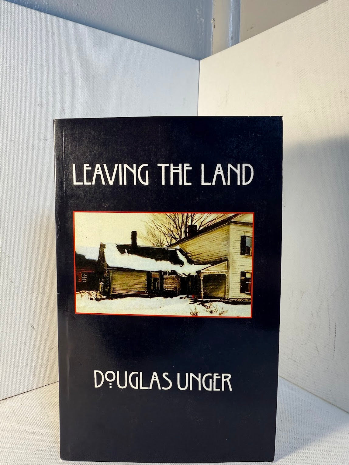 Leaving the Land by Douglas Unger
