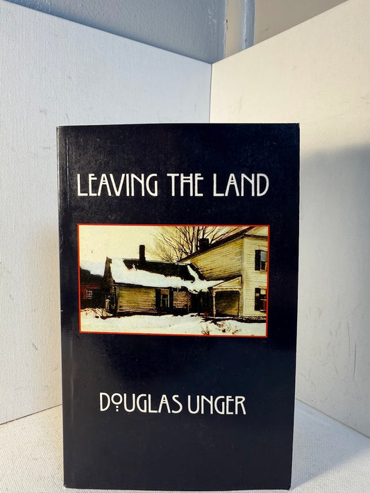 Leaving the Land by Douglas Unger