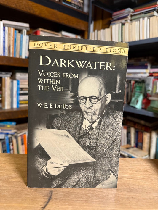 Darkwater: Voices from Within the Veil by W.E.B. Du Bois