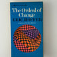 The Ordeal of Change by Eric Hoffer