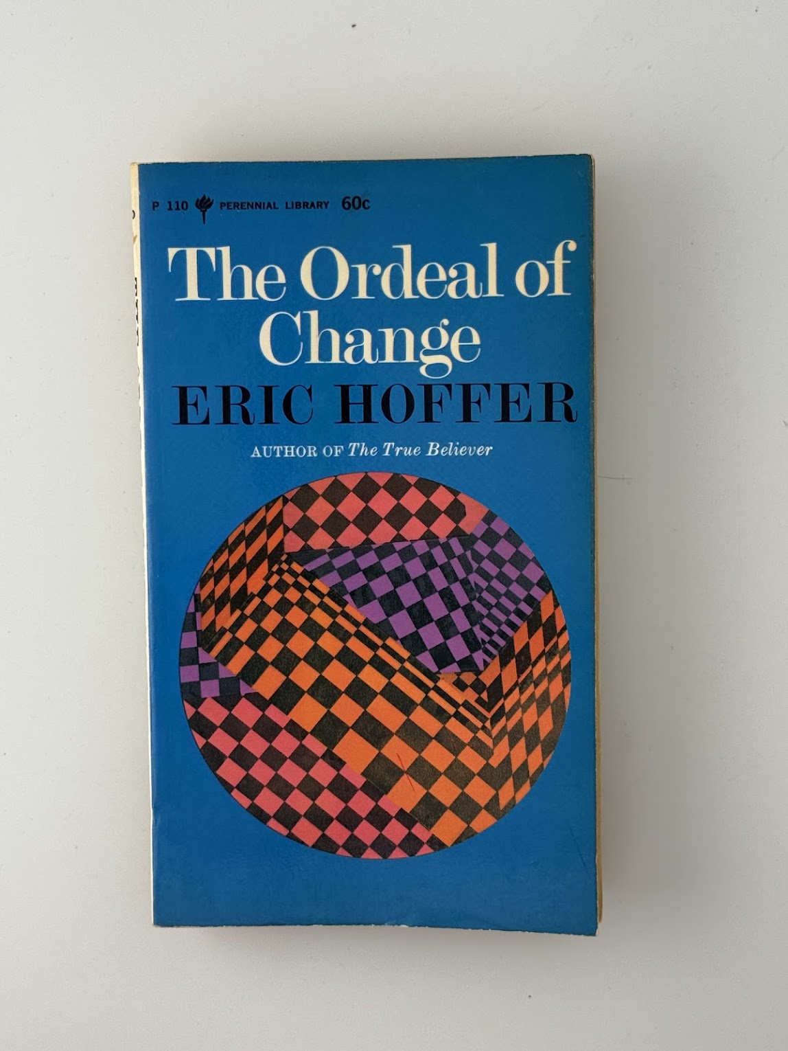 The Ordeal of Change by Eric Hoffer