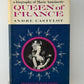 Queen of France by Andre Castelot