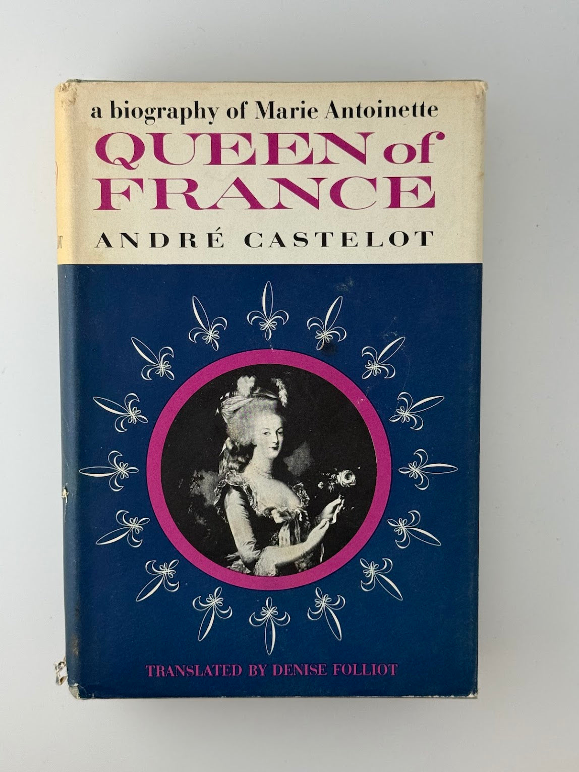 Queen of France by Andre Castelot