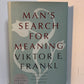 Man's Search for Meaning by Viktor Frankl