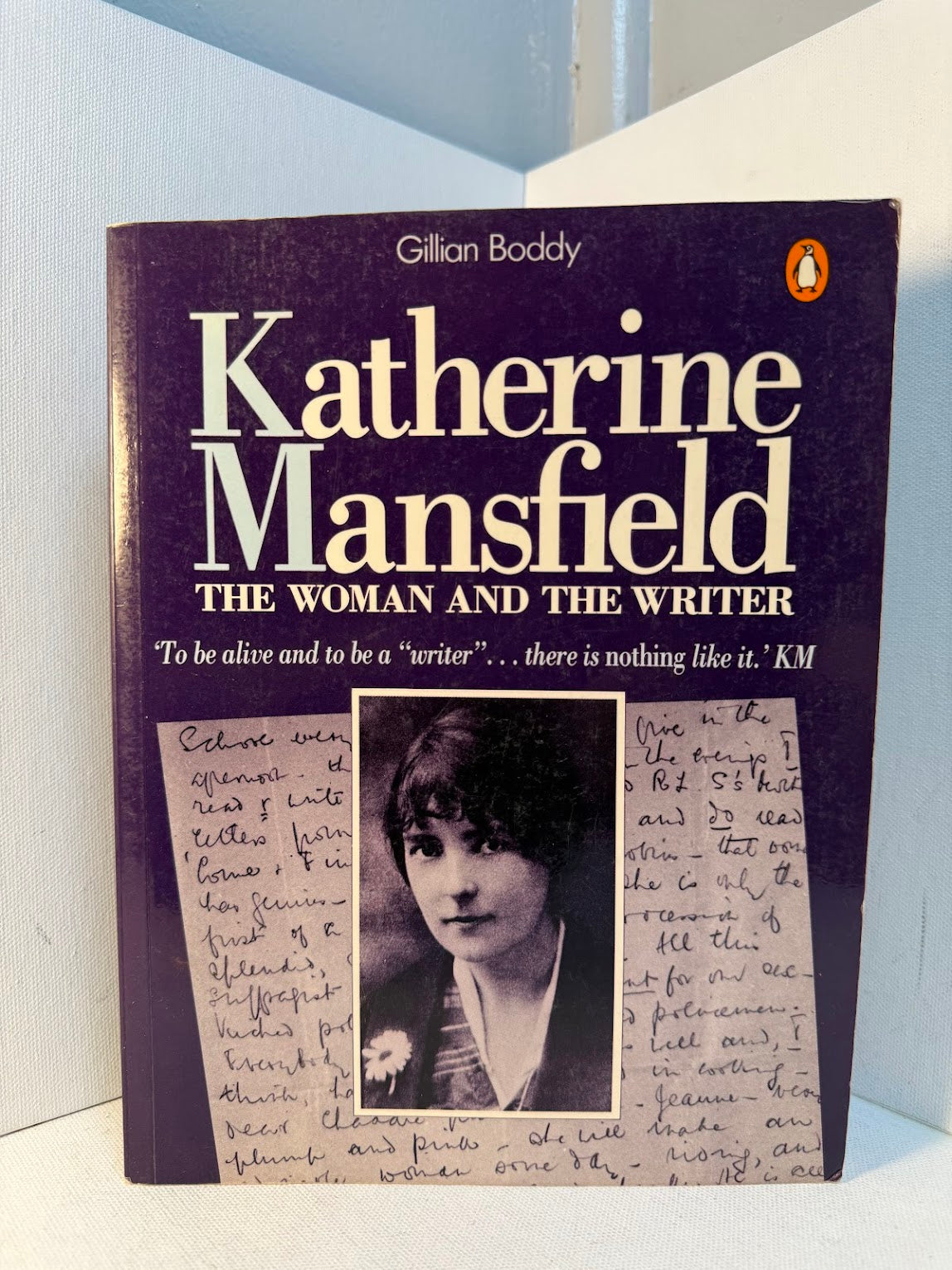 Katherine Mansfield - The Woman and the Writer by Gillian Boddy