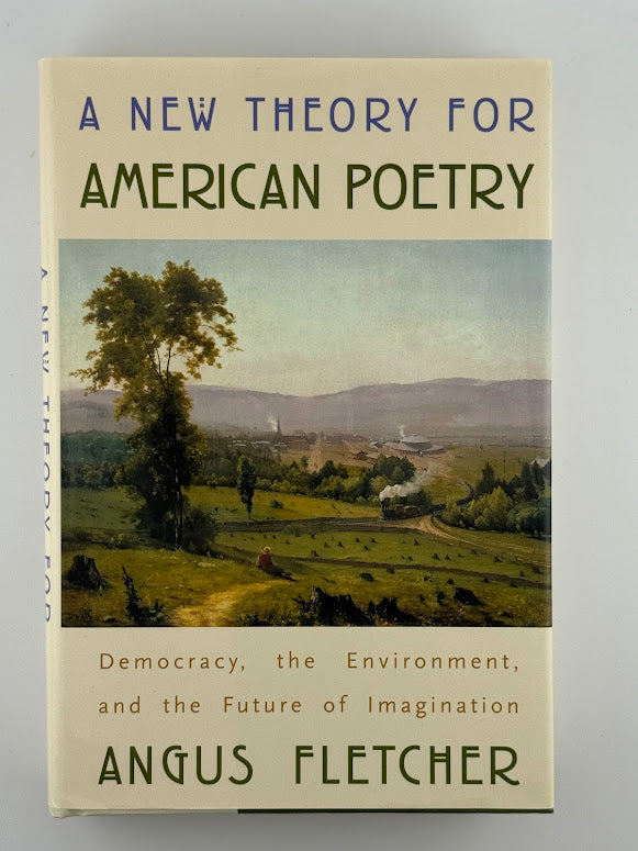 A New Theory for American Poetry by Angus Fletcher