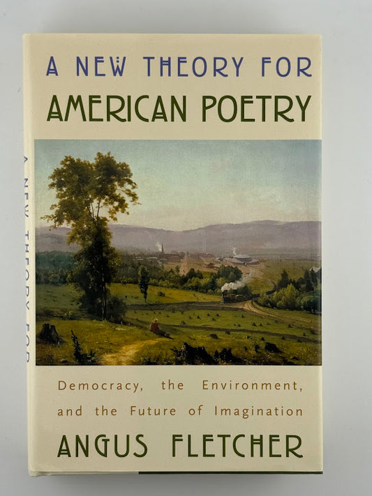 A New Theory for American Poetry by Angus Fletcher