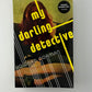 My Darling Detective by Howard Norman