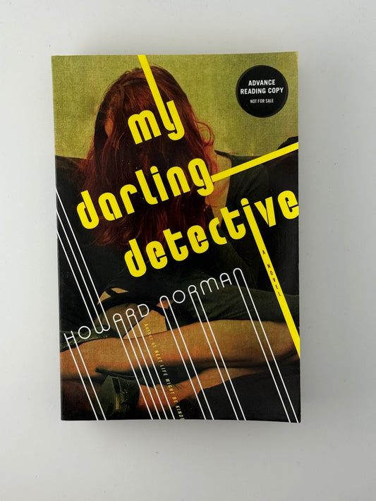 My Darling Detective by Howard Norman